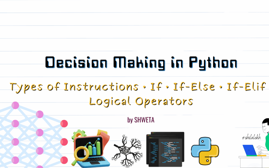 Mastering Decision Making in Python: A Beginner’s Guide (Class 8 CBSE)
