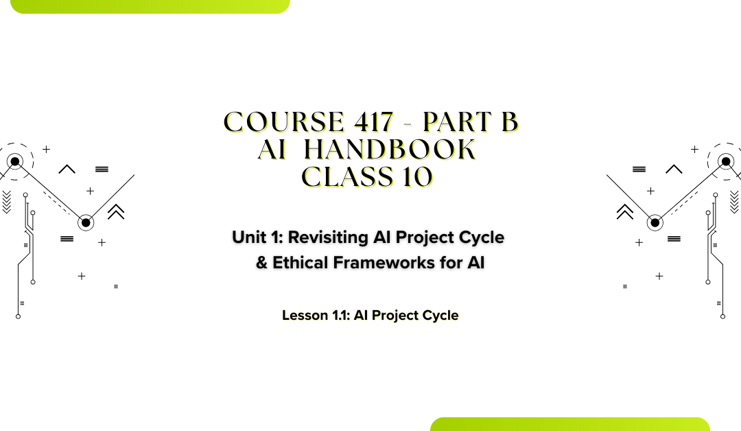 What is AI Project Cycle? 6 Stages Explained Simply for Class 10 Students