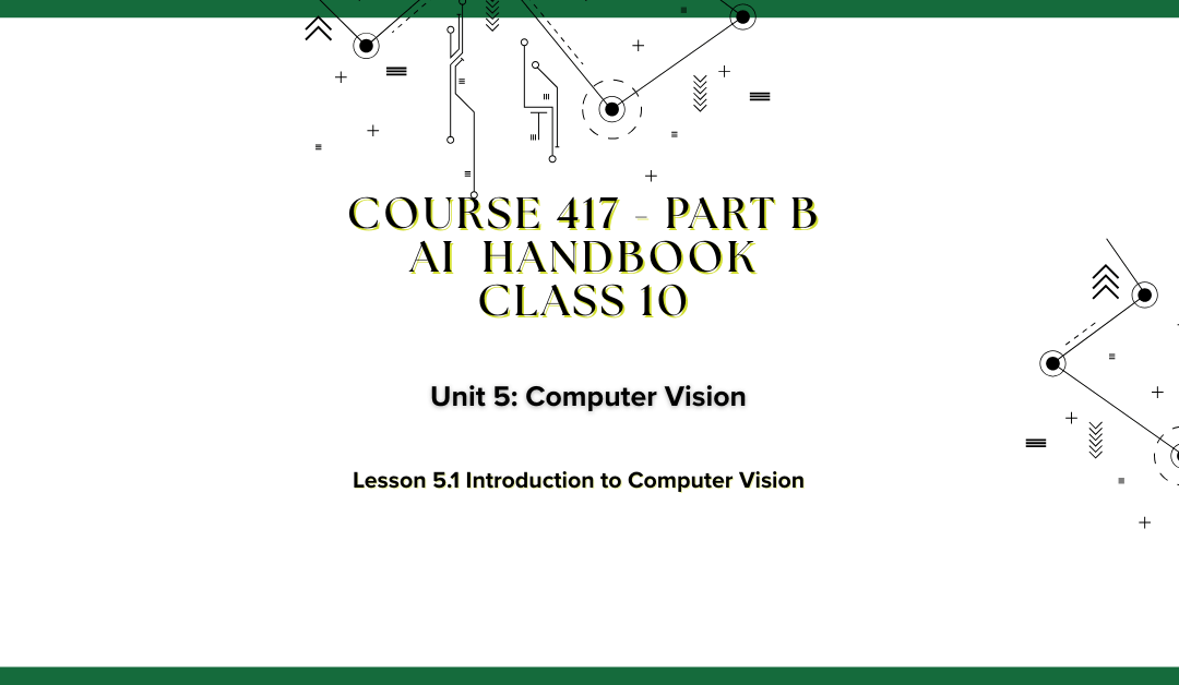 Introduction to Computer Vision: How AI Sees and Understands Images (Class 10)